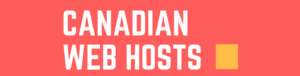 Canadian Web Hosting Reviews